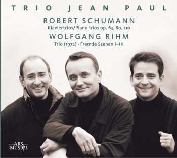 2CD Robert Schumann: Klaviertrios Op. 63, 80, 110 / Trio (1972), Fremde Szenen I–III