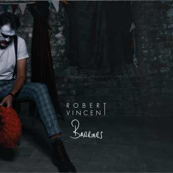 Album Robert Vincent: Barriers