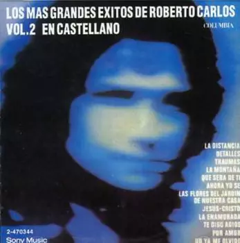 Roberto Carlos: Los Más Grandes Éxitos De Roberto Carlos Vol. 2 - En Castellano