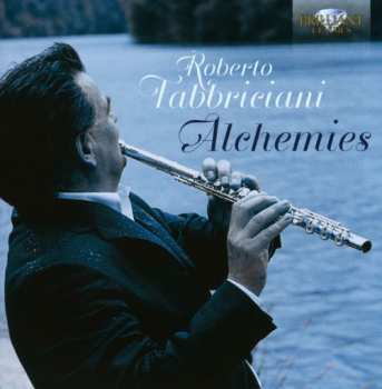 Album Roberto Fabbriciani: Alchemies