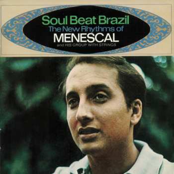 CD Roberto Menescal: O Conjunto De Roberto Menescal + Soul Beat Brazil