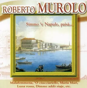 Roberto Murolo: Simmo 'E Napule, Paisà...