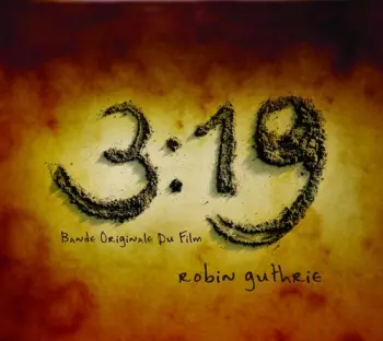 Robin Guthrie: 3:19 - Bande Originale Du Film