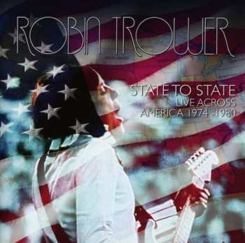 2CD Robin Trower: State To State - Live Across America 1974-1980