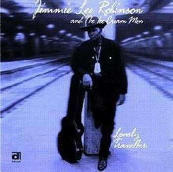 Album Robinson,jimmie Lee / Ice Cream Men: Lonely Traveller