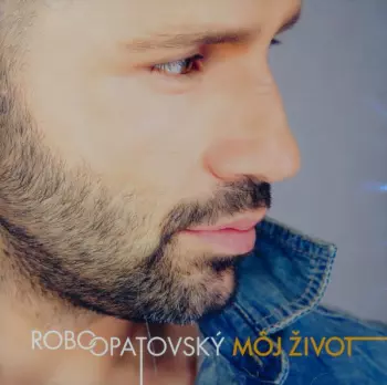 Robo Opatovský: Môj Život