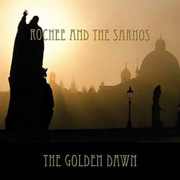 CD Rochee & The Sarnos: The Golden Dawn