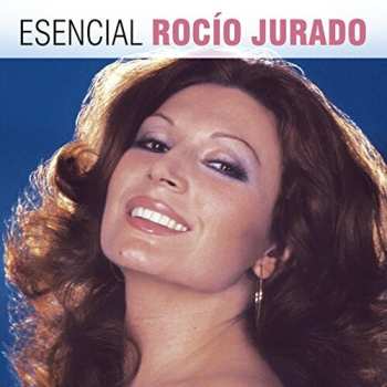 Album Rocio Jurado: Esencial Rocío Jurado