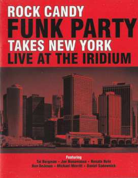 2CD/DVD Rock Candy Funk Party: Takes New York Live At The Iridium LTD