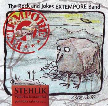 CD Rock & Jokes Extempore Band: Stehlík – Vědecko-fantastická Pohádka Takřka Ze...