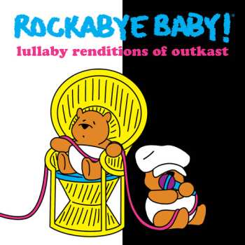 Album Rockabye Baby!: Lullaby Renditions Of Outkast