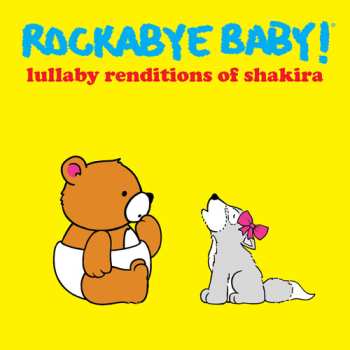 Album Rockabye Baby!: Lullaby Renditions Of Shakira