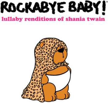 Album Rockabye Baby!: Lullaby Renditions Of Shania Twain