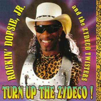 Album Rockin' Dopsie Jr. & The Zydeco Twisters: Turn Up The Zydeco !