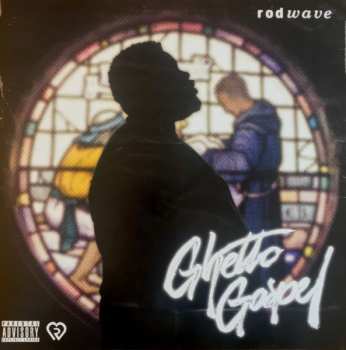 LP Rod Wave: Ghetto Gospel