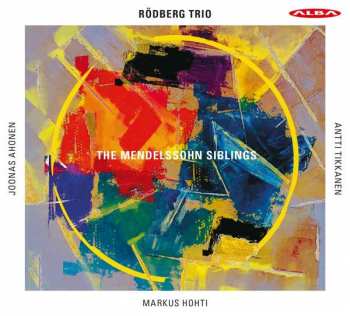 Album Felix Mendelssohn-Bartholdy: The Mendelssohn Siblings