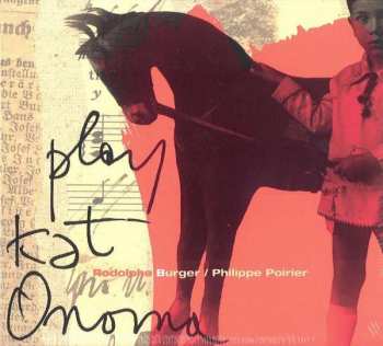 CD Rodolphe Burger: Play Kat Onoma