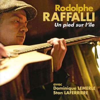 Album Rodolphe Raffalli: Un Pied Sur L'Ile