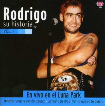 Album Rodrigo: Su Historia (Vol. 1) En vivo en el Luna Park