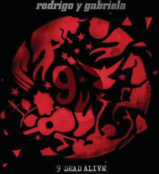 CD/DVD Rodrigo Y Gabriela: 9 Dead Alive