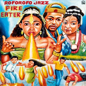Roforofo Jazz: Fire Eater