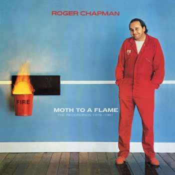 5CD/Dobozkészlet Roger Chapman: Moth To A Flame (The Recordings 1979-1981)