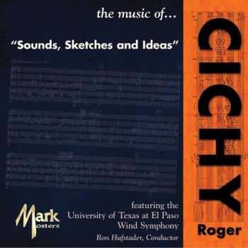 Album Roger Cichy: The Music Of... Cichy, Roger • Sounds, Sketches And Ideas