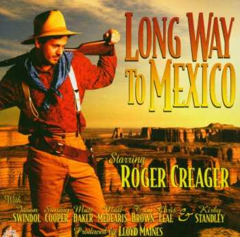Album Roger Creager: Long Way To Mexico