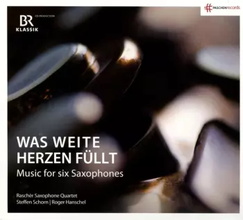 Roger Hanschel: Rascher Saxophone Quartet - Musik Für 6 Saxophone