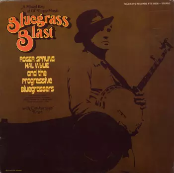 Roger Sprung: Bluegrass Blast (A Mixed Bag Of Ol' Timey Music)
