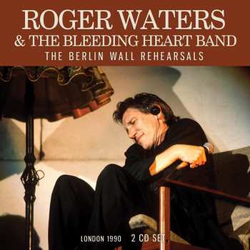 Album Roger Waters: The Berlin Wall Rehearsals