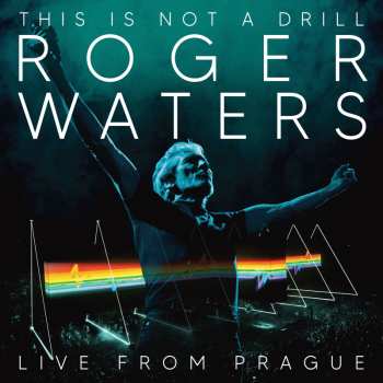 Album Roger Waters: This Is Not A Drill Live From Prague