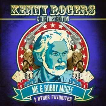 Album Rogers,kenny & First Edition: Me & Bobby Mcgee & Other Favorites