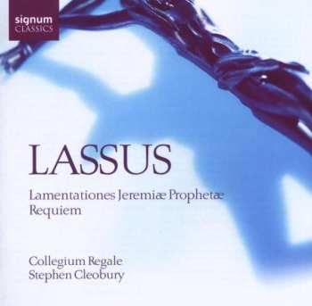 Album The King's College Choir Of Cambridge: Lamentationes Jeremiæ Prophetæ; Requiem