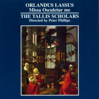 Album The Tallis Scholars: Missa Osculetur Me
