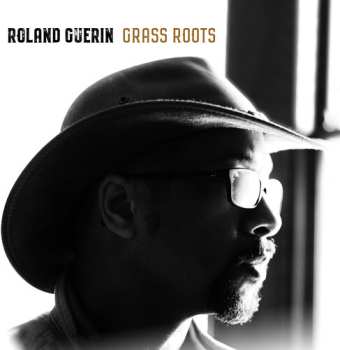 Album Roland Guerin: Grass Roots