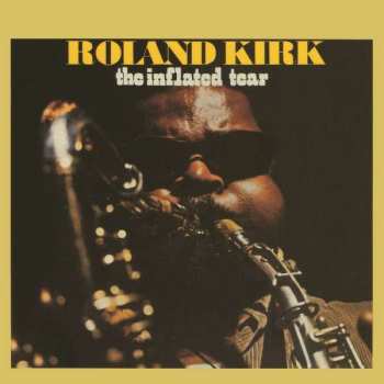 CD Roland Kirk: The Inflated Tear 