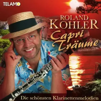 Capri Träume: Die Schönsten Klarinettenmelodien