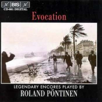 Album Roland Pöntinen: Evocation (Legendary Encores Played By Roland Pöntinen)