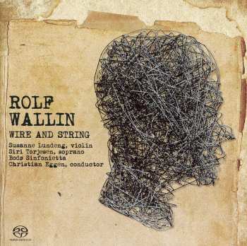 Album Rolf Wallin: Wire And String