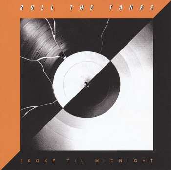 Album Roll The Tanks: Broke Til Midnight
