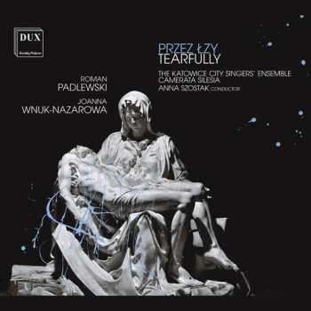 Album Camerata Silesia: Tearfully