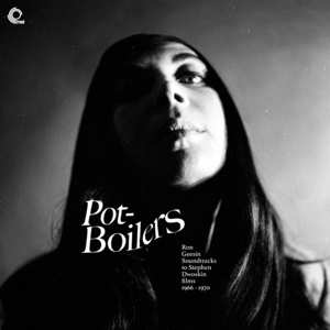 Album Ron Geesin: Pot-Boilers  Ron Geesin Soundtracks To Stephen Dwoskin Films 1966-1970