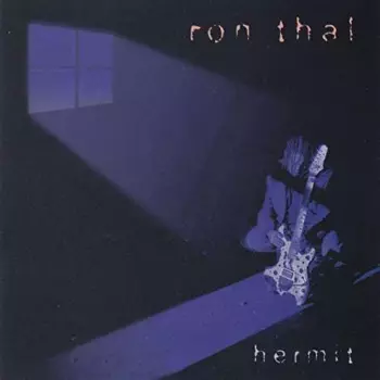 Ron Thal: Hermit