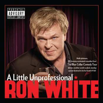 Album Ron White: A Little Unprofessional