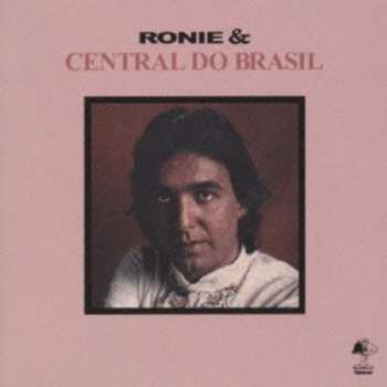 Album Ronie E A Central Do Brasil: Ronie & Central Do Brasil