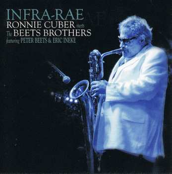 Album Ronnie Cuber: Infra Rae: Meets The Brothers