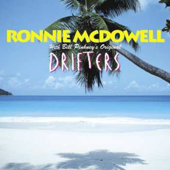 Album Ronnie McDowell: Ronnie McDowell With Bill Pinkney's Original Drifters