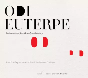 Mónica Pustilnik: Odi Euterpe - Italian Monody From The Early 17th Century