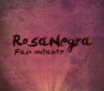 Album Rosa Negra: Fado Mutante